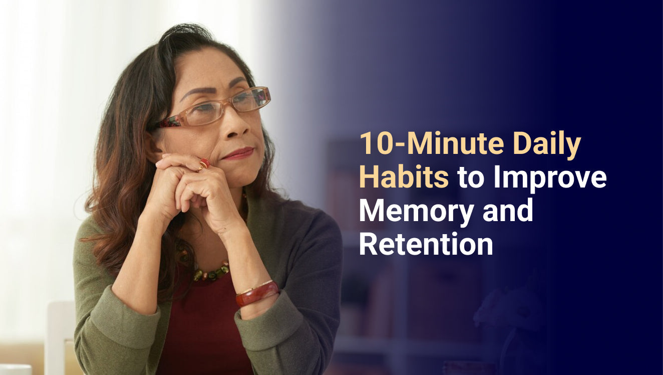 10-Minute Daily Habits to Improve Memory and Retention