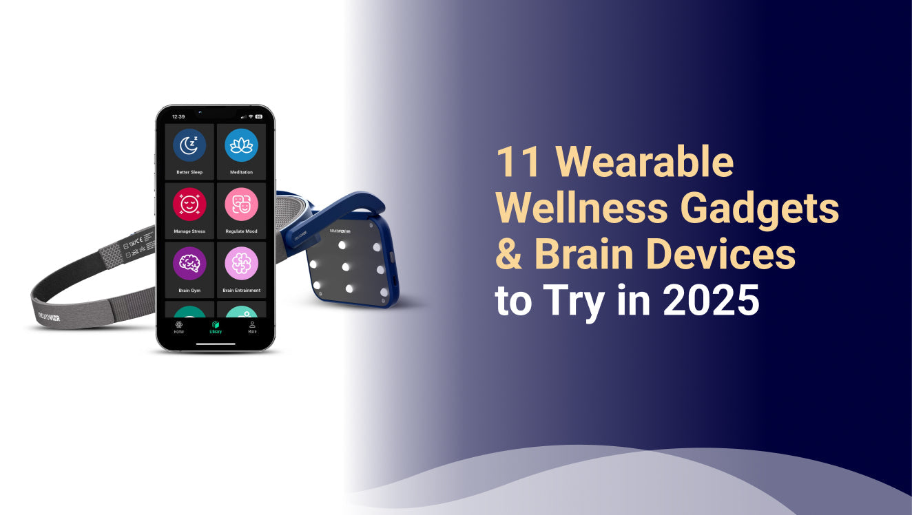 11 Wearable Wellness Gadgets & Brain Devices to Try in 2025