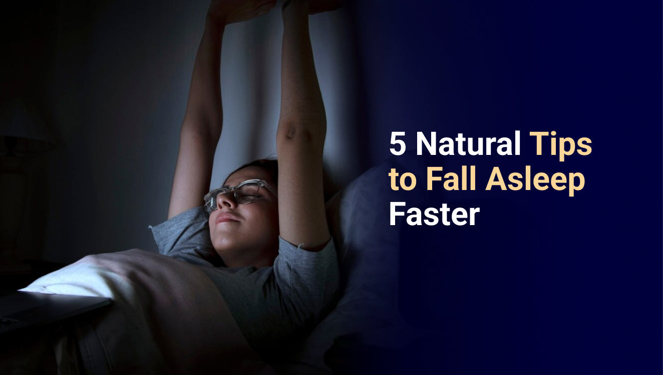 5 Natural Tips to Fall Asleep Faster