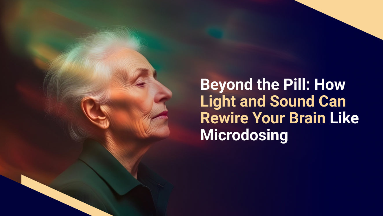 Beyond the Pill How Light and Sound Can Rewire Your Brain Like Microdosing
