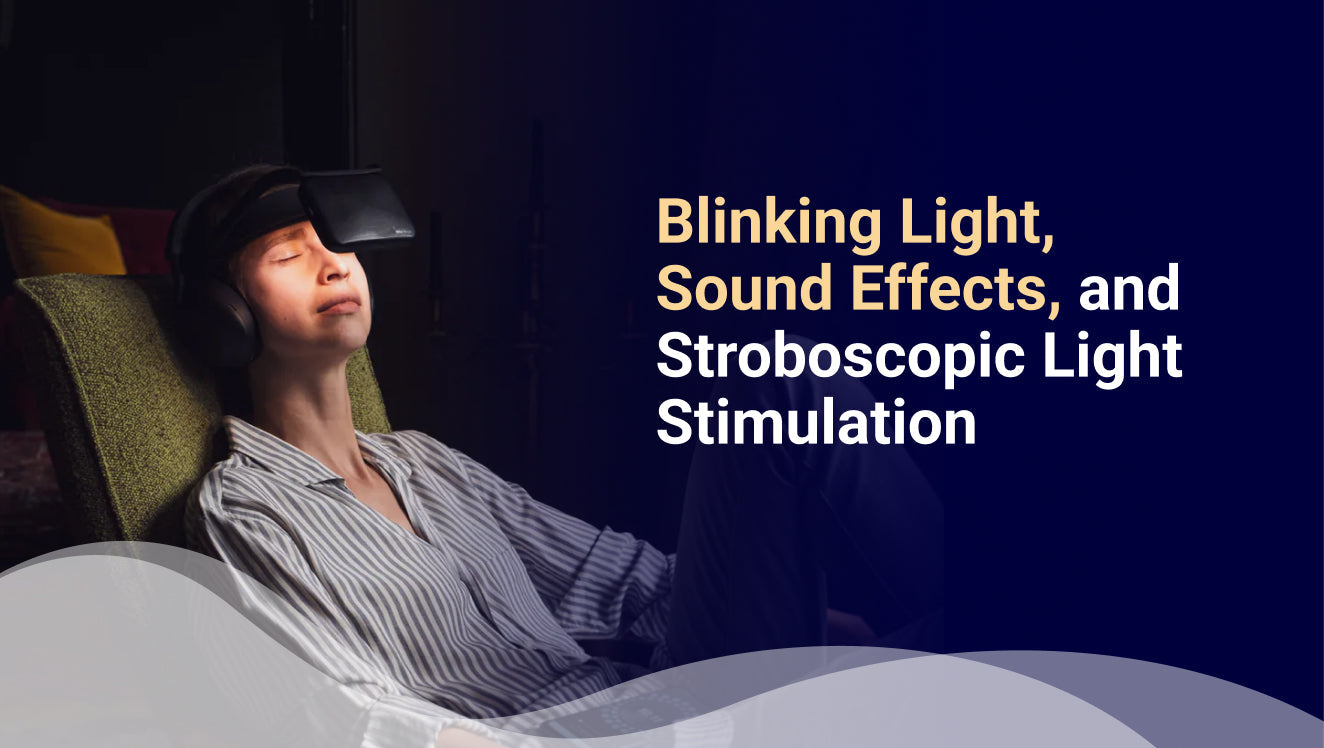 Blinking Light, Sound Effects, and Stroboscopic Light Stimulation
