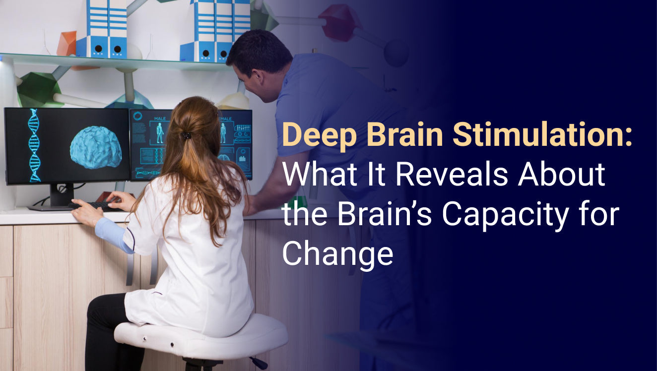 Deep Brain Stimulation: What It Reveals About The Brain’s Capacity for Change