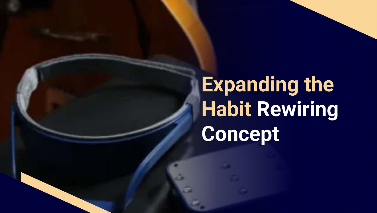 Expanding the Habit Rewiring Concept