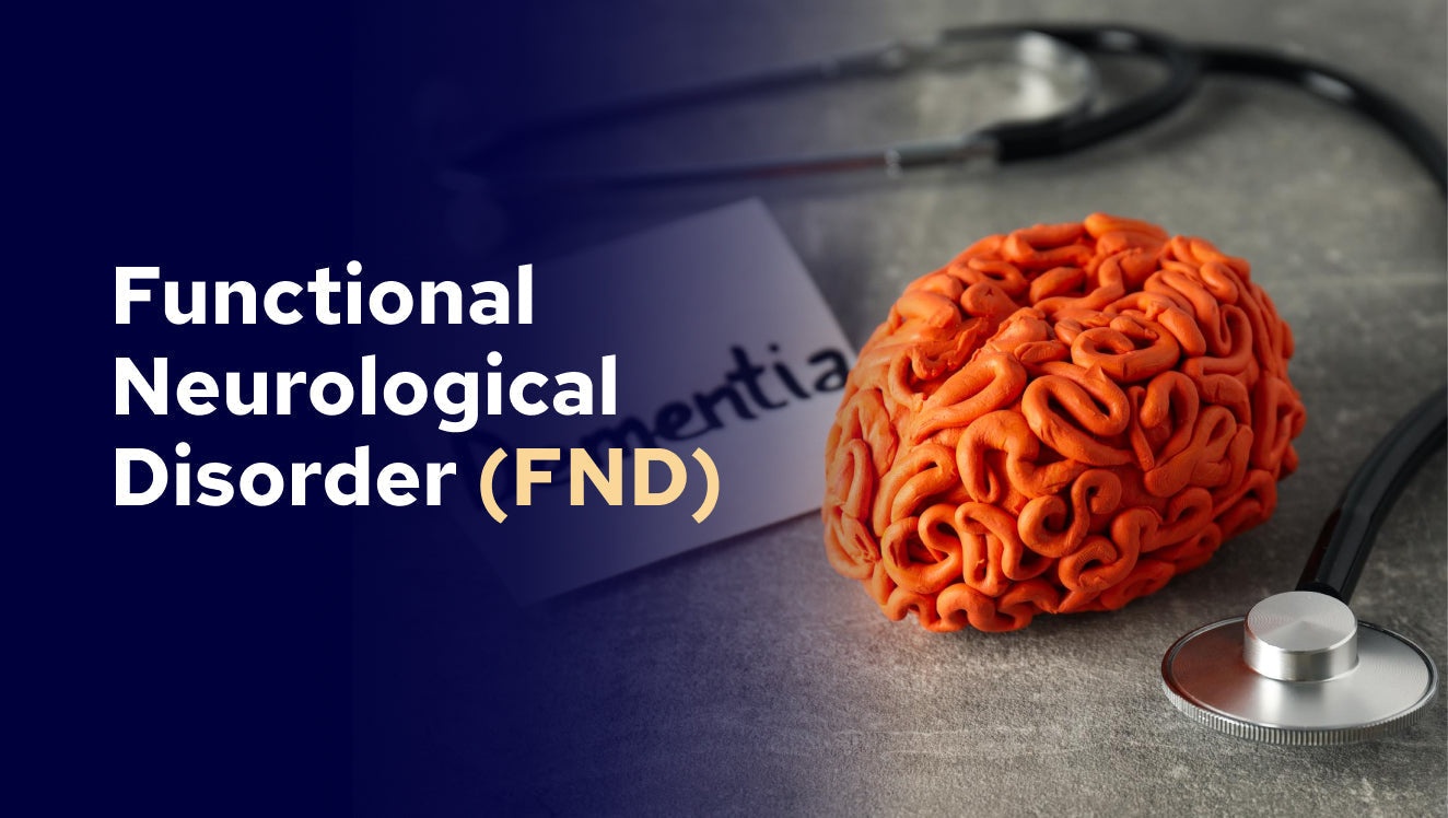 Functional Neurological Disorder (FND)