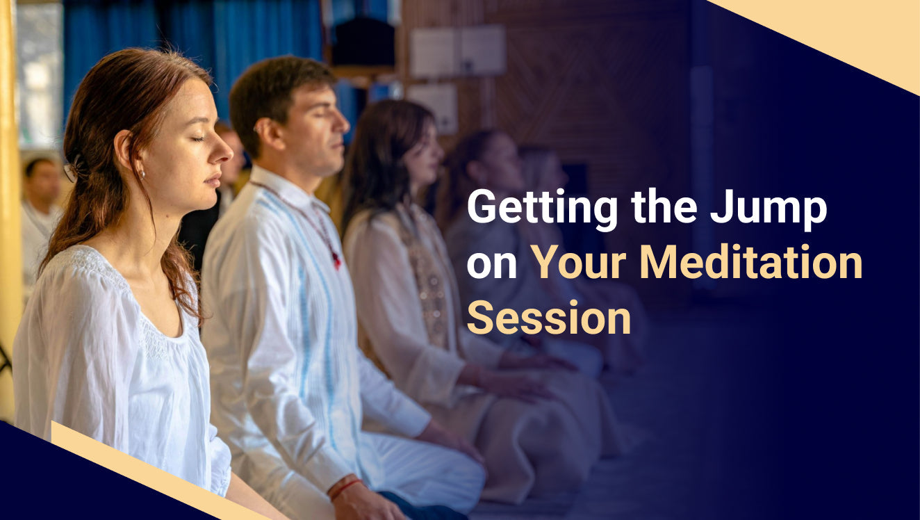 Getting the Jump on Your Meditation Session