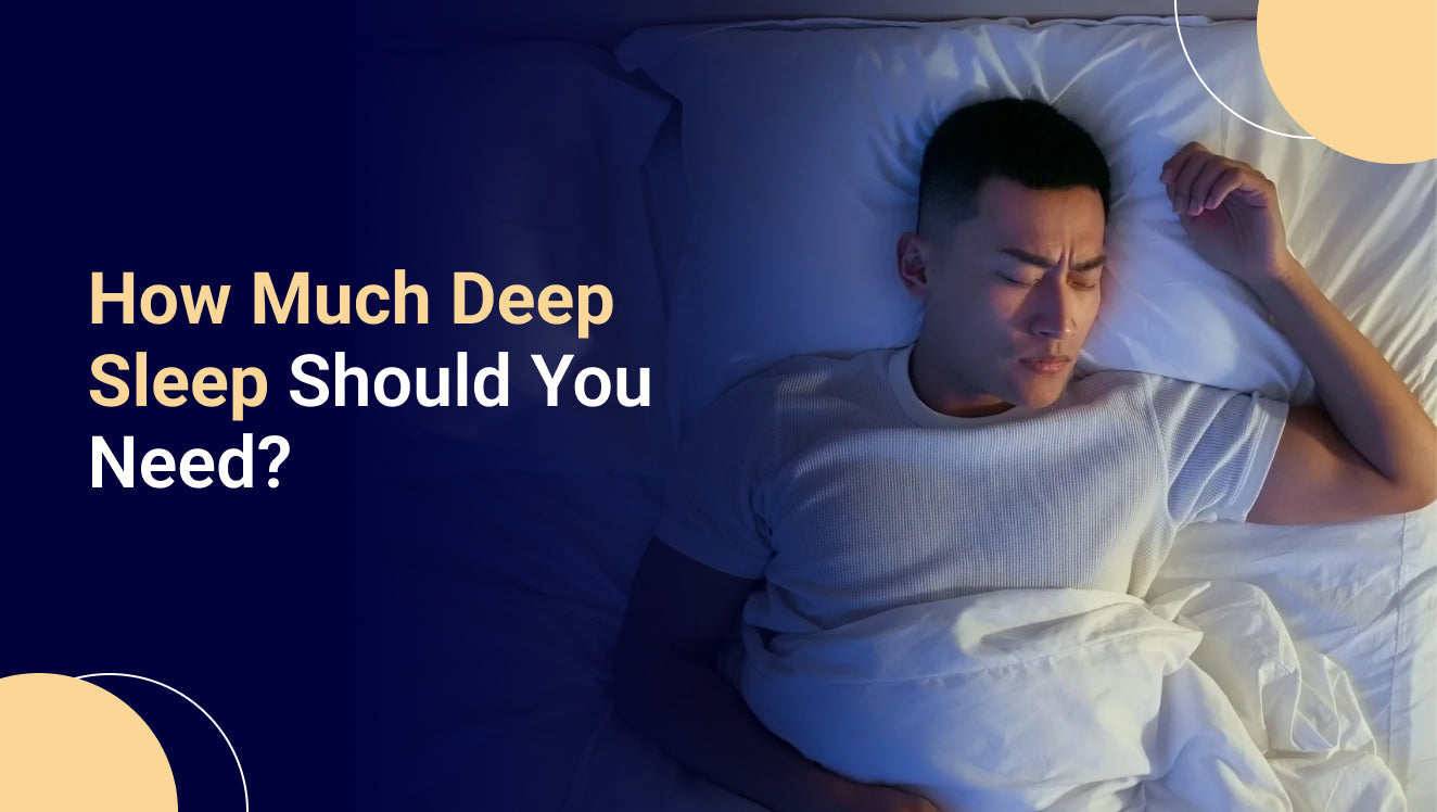 How Much Deep Sleep Should You Need