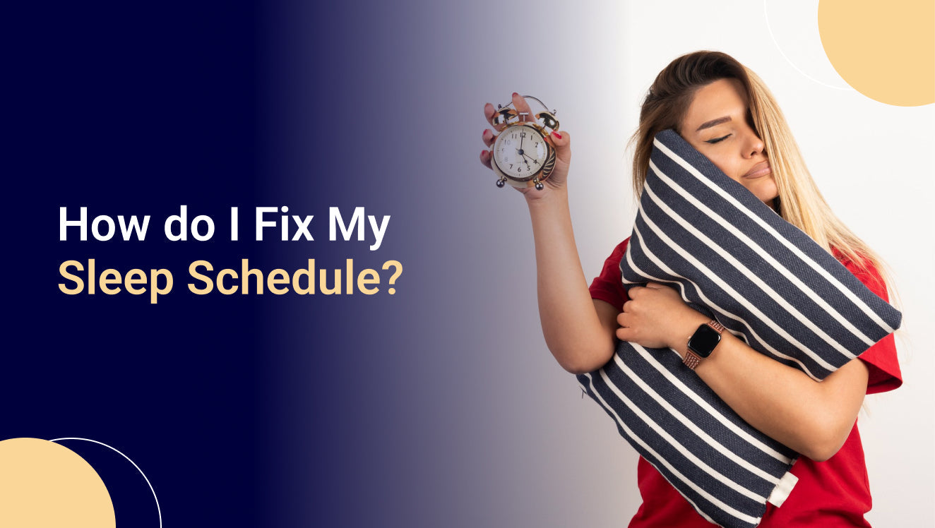 How do I Fix My Sleep Schedule