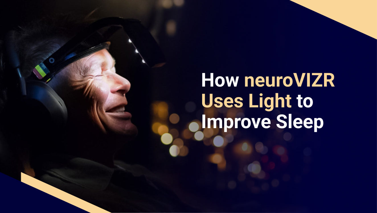 How neuroVIZR Uses Light to Improve Sleep