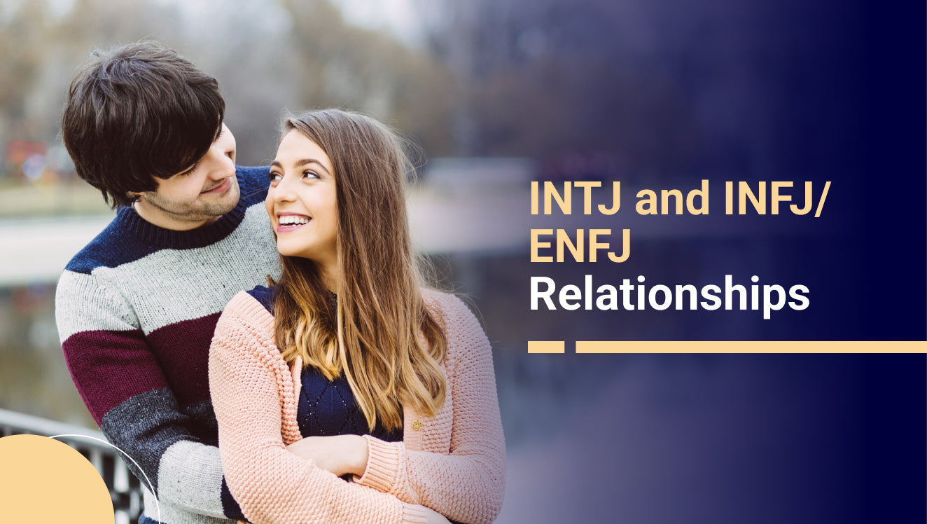 INTJ and INFJENFJ Relationships