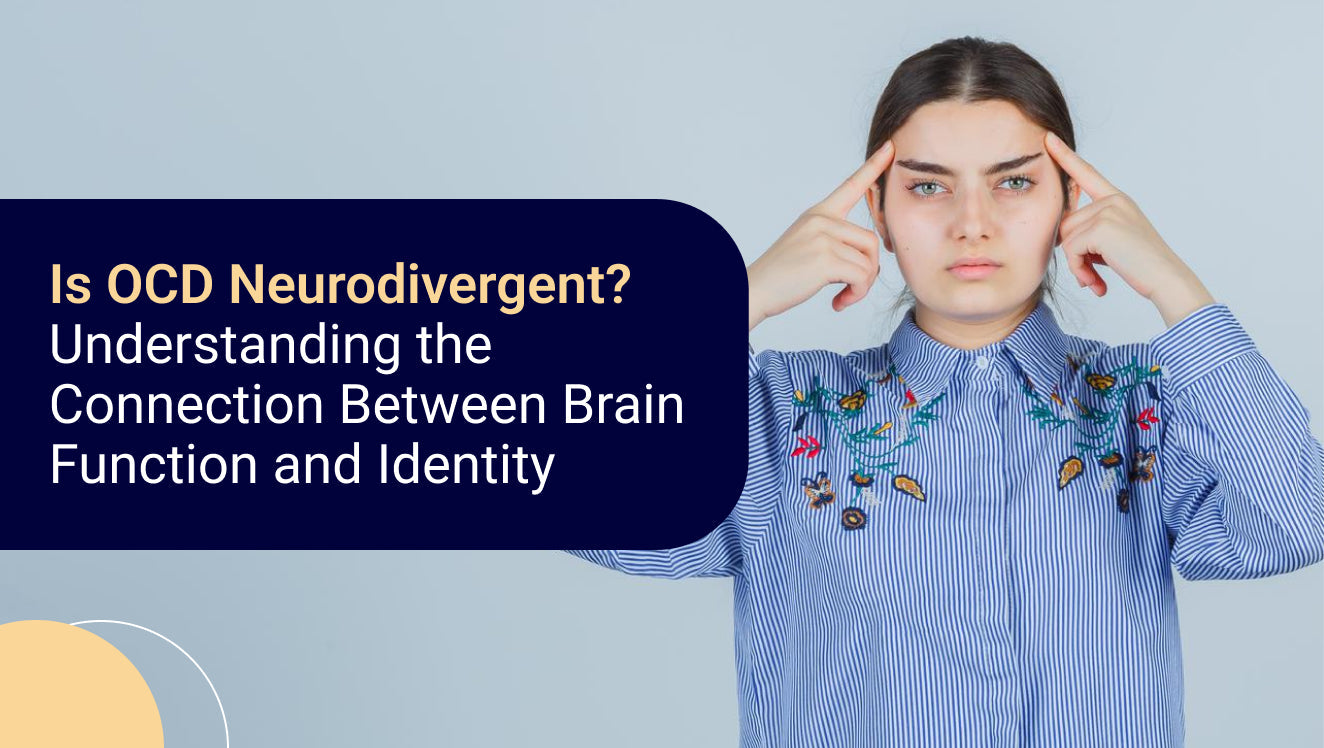 Is OCD Neurodivergent Understanding the Connection Between Brain Function and Identity