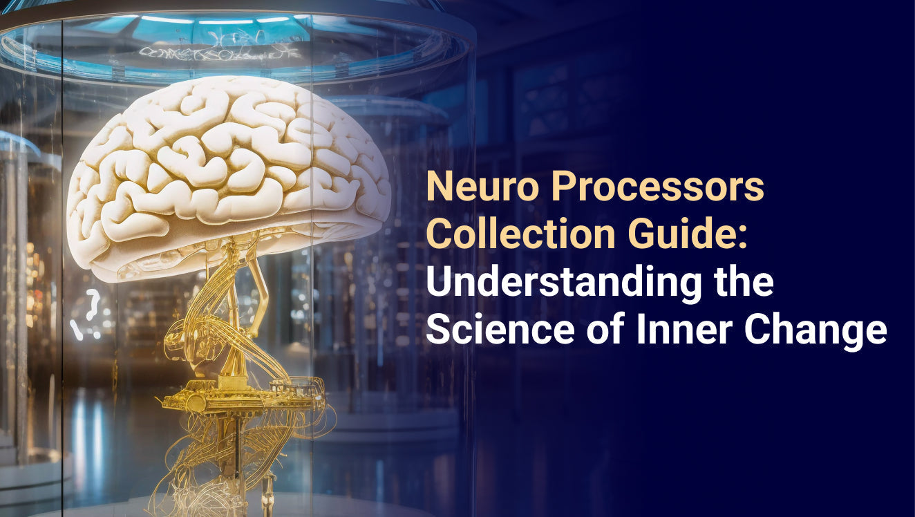 Neuro Processors Collection Guide Understanding the Science of Inner Change