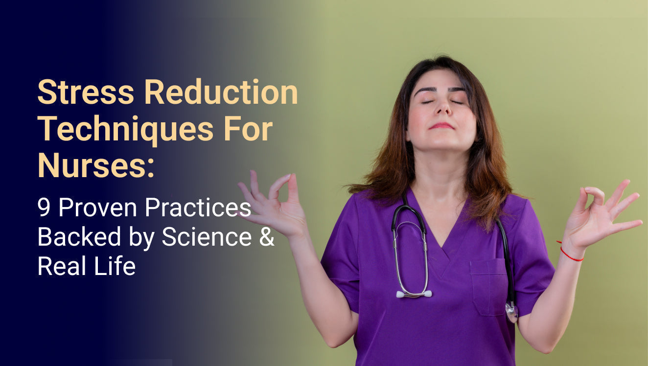 Stress Reduction Techniques for Nurses