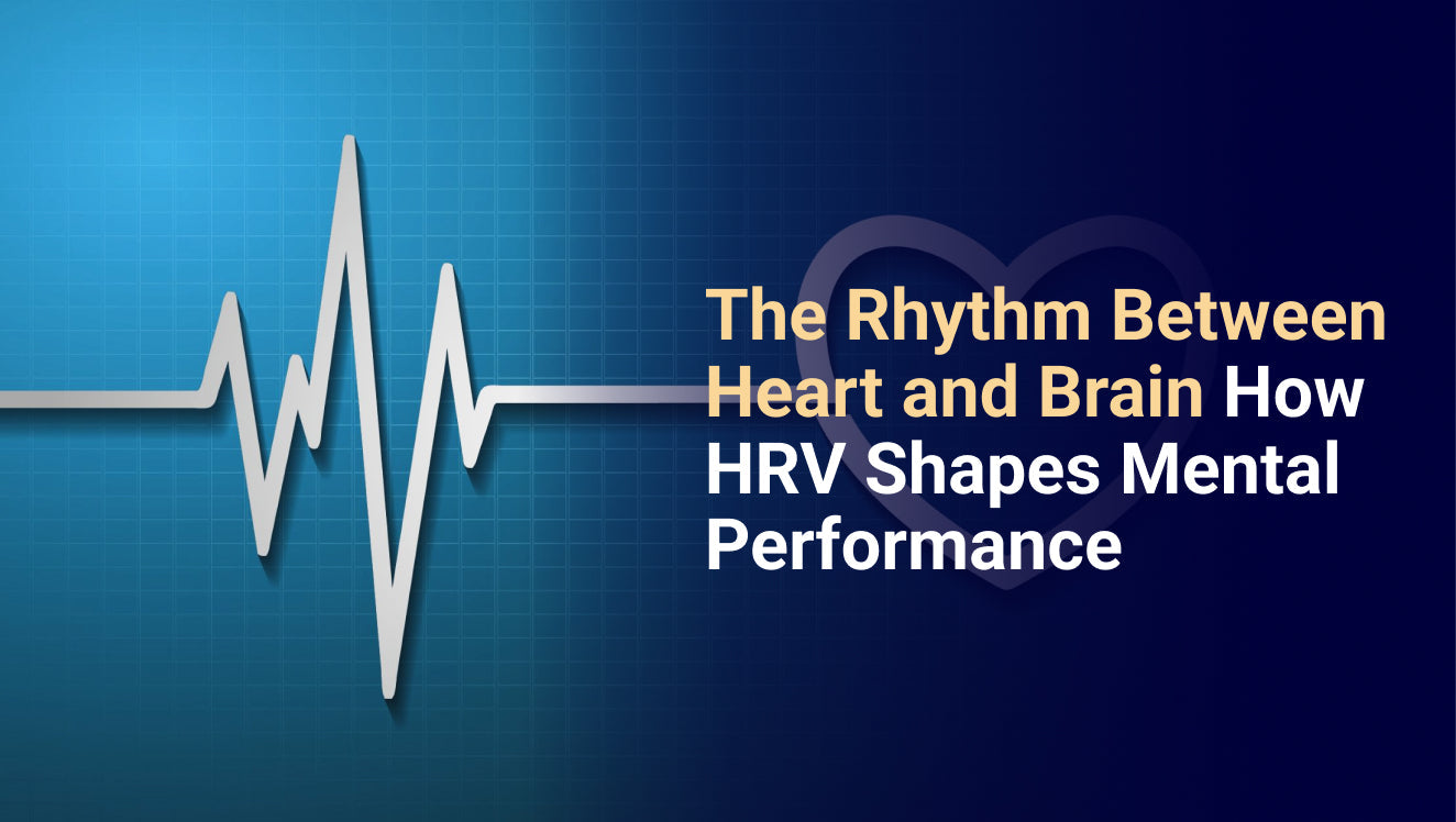 The Rhythm Between Heart and Brain: How HRV Shapes Mental Performance