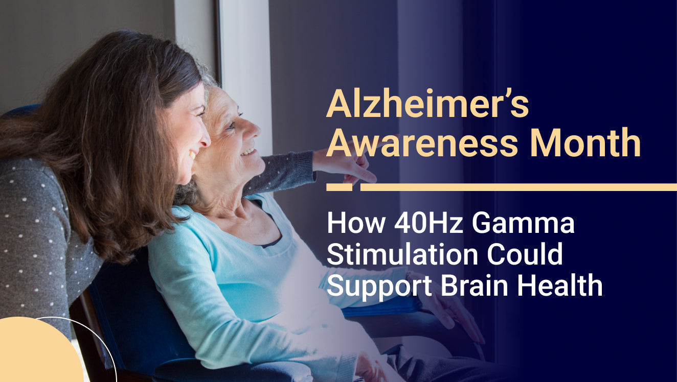 Alzheimer’s Awareness Month: How 40Hz Gamma Stimulation Could