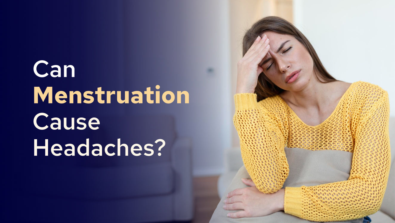 Can Menstruation Cause Headaches?