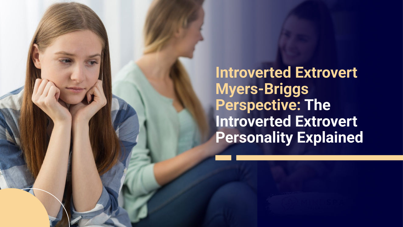Introverted Extrovert Myers-Briggs Perspective
