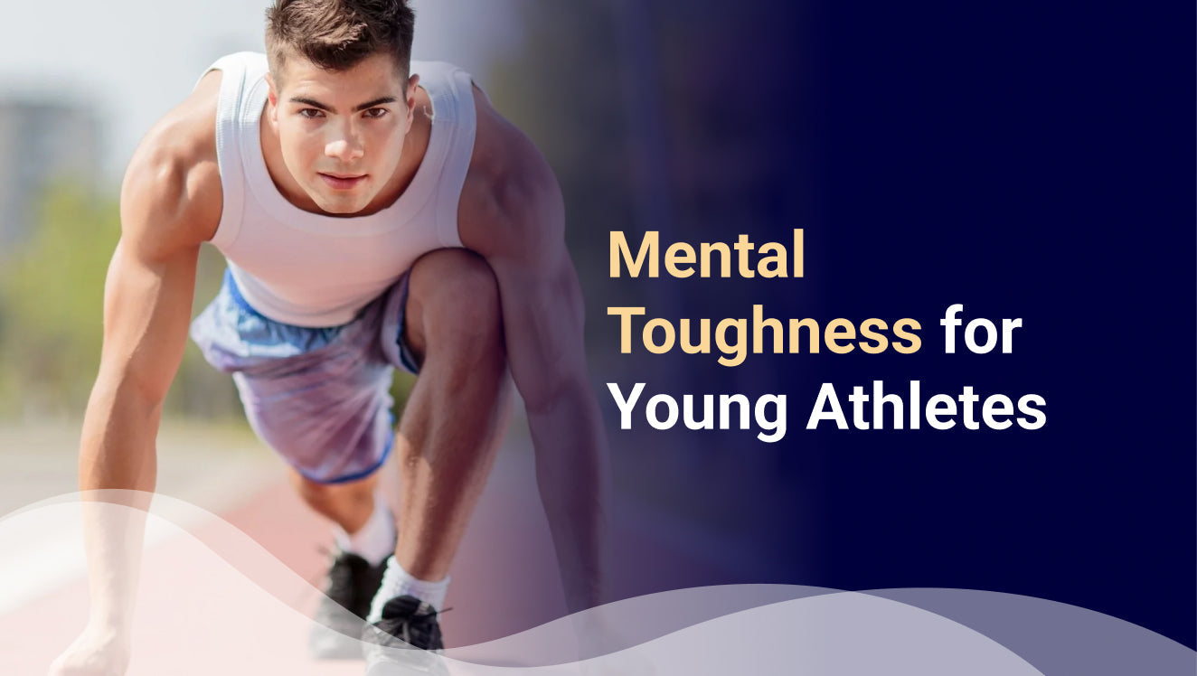 Mental Toughness for Young Athletes