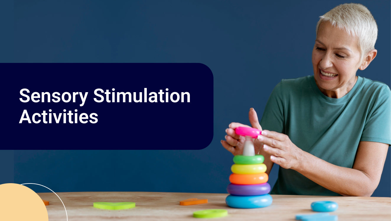 Sensory Stimulation Activities How Touch, Sound, and Light Strengthen the Brain