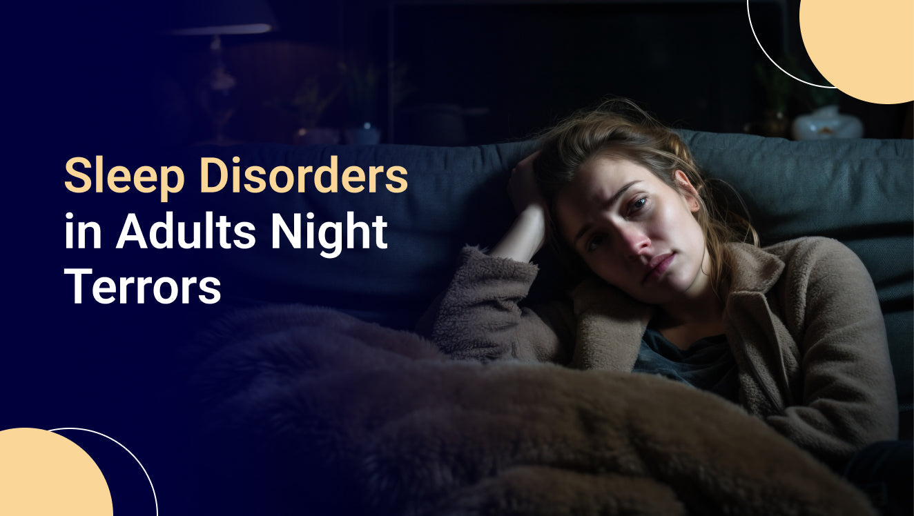 Sleep Disorders in Adults Night Terrors